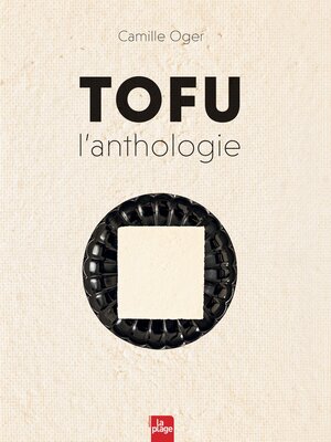 cover image of Tofu l'Anthologie--Version enrichie